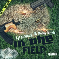 In The Field Ft. Money Mitch (Prod. By HiighMe)