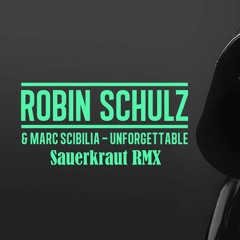 ROBIN SCHULZ & MARC SCIBILIA - UNFORGETTABLE (Deep House RMX)