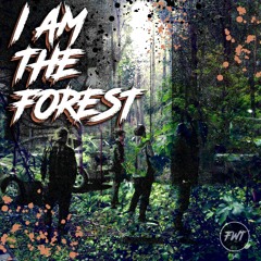 OUT NOW!! - I Am The Forest