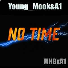 A1 & Young Mook - No Time