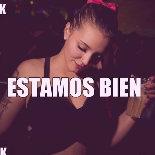ESTAMOS BIEN - BAD BUNNY ✘ DJ ALEX ✘ ZATO DJ