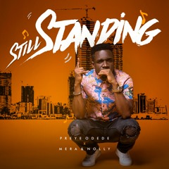 Preye Odede - Still Standing FT. Mera & Nolly