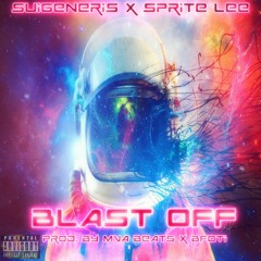 Blast Off Feat. Sprite Lee (PROD. By MVA Beats x BFOTI)