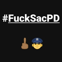 FuckSacPD (Hit Em Up)