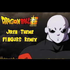 Dragon Ball Super - Jiren Theme - Desperate Plan - F1NG3RS Remix