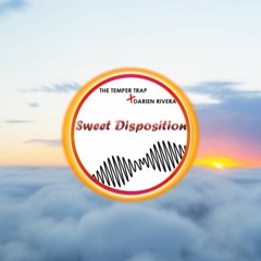 Sweet Disposition(A Moment, A Love, A Dream, A Laugh) REMIX by Darien Rivera
