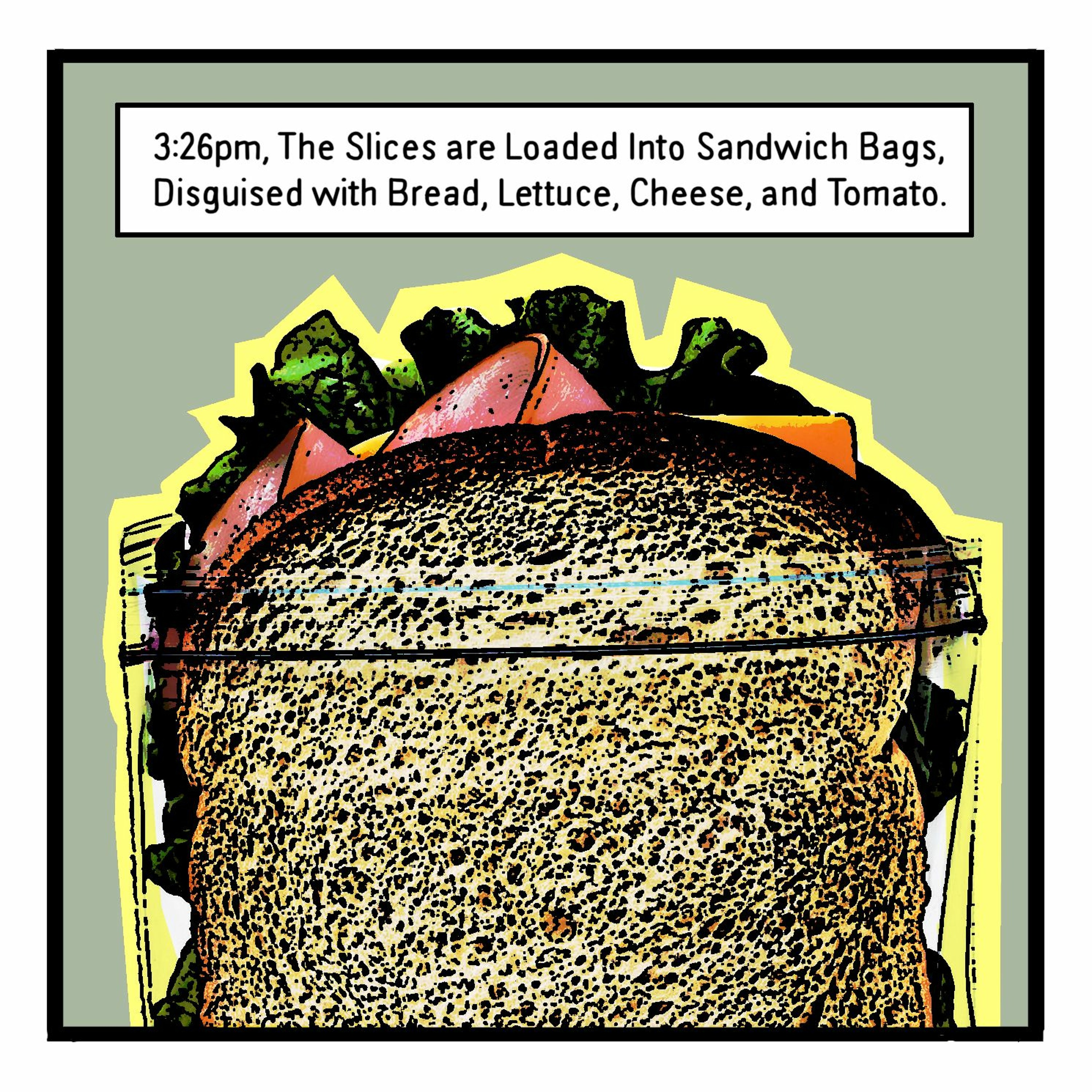 THE BUREAU: 3:26pm, The Slices are Loaded into Sandwich Bags. episode artwork