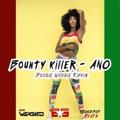 Bounty killer - ANO ( Boogie Woogie Riddim )