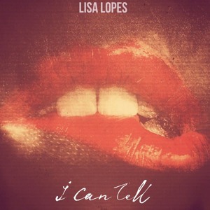 Lisa Lopes - I Can Tell