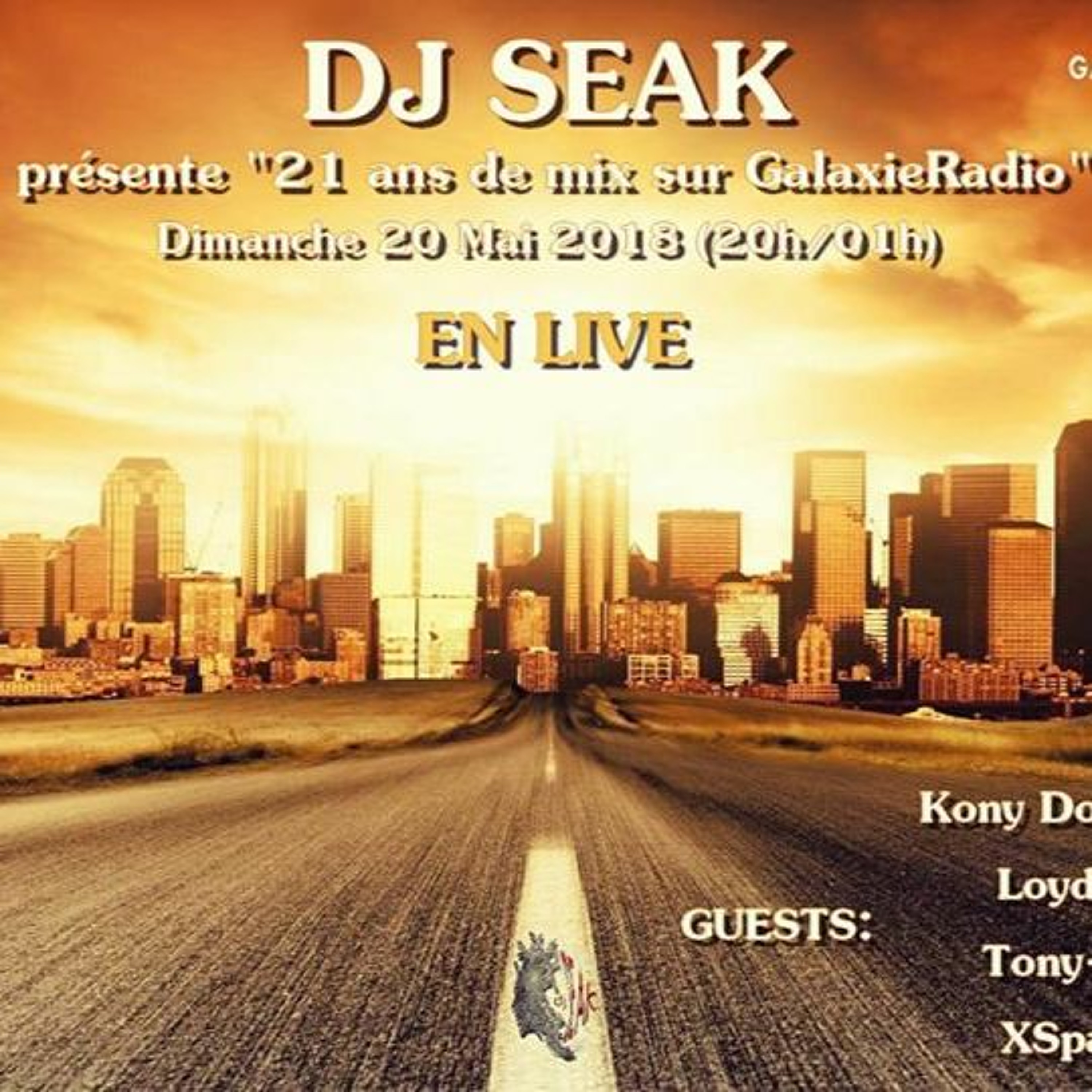 Galaxieradio Dj Seak 21 Years On Galaxie 20 - 05 - 2018 episode artwork