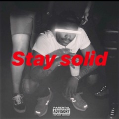 stay solid
