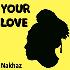 Your Love (prod. J-Glad Beats)