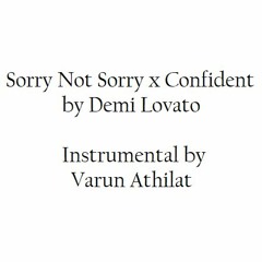 Demi Lovato - Sorry Not Sorry x Confident, Piano Instrumental (varun)