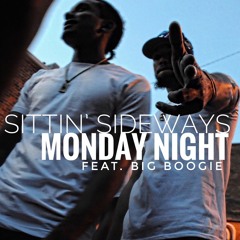 Monday Night - Sittin' Sideways Freestyle (Feat. Big Boogie)