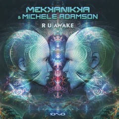 Mekkanikka & Michele Adamson - R U Awake