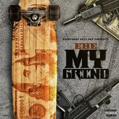 EBE - My Grind