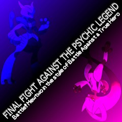 [R] Final Fight Against The Psychic Legend (Battle! Mewtwo in the style of BAaTH)
