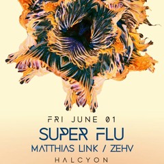 052 Halcyon Sf Live - Super Flu