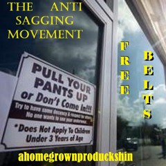 FREE BELTS the anti sagging movement