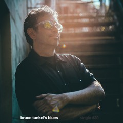 Bruce Tunkel's Blues
