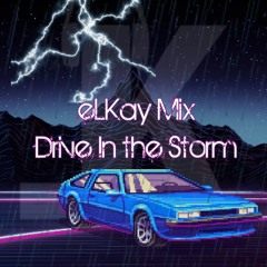 eLKay Mix - Drive in the Storm (FREE SYNTHWAVE MUSIC)