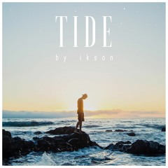#71 Tide // TELL YOUR STORY music by ikson™