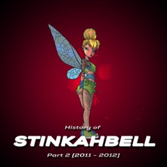 History of Stinkahbell Part 2 [2011 - 2012]