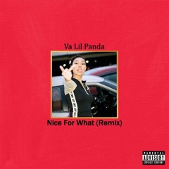 Nice For What (remix)
