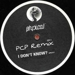 I Don't Know (PCP Remix)