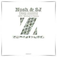 ZMR047 - Nosh & SJ  - Deep Control (Michael A Balance Remix)