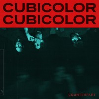 Cubicolor - Counterpart