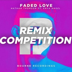 Nathan Thomson Ft. Enya Angel - Faded Love (A B I Remix)