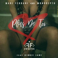 Mari Ferrari & Monodepth ft Kinnie Lane - Plus De Toi