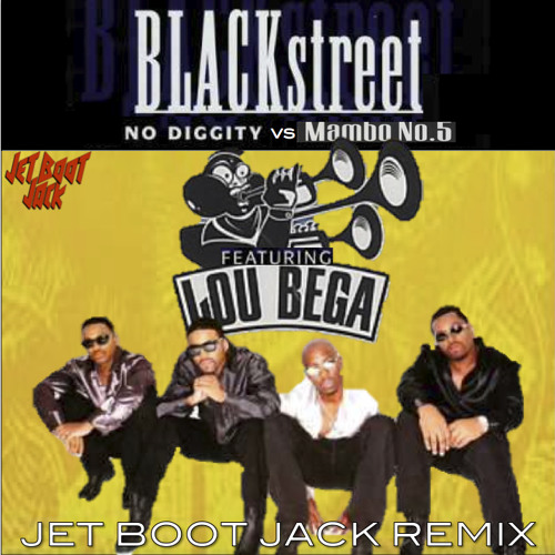 Blackstreet vs Lou Bega - No Diggity No. 5 (Jet Boot Jack Remix) FREE DOWNLOAD!