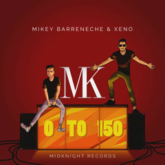 Mikey Barreneche & Xeno - 0 To 150 [FREE DOWNLOAD]