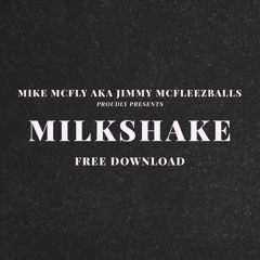 [PREMIERE] Mike McFly - Milkshake