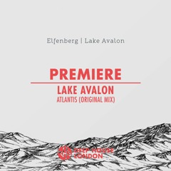 Premiere: Lake Avalon - Atlantis (Original Mix) [Stil vor Talent]