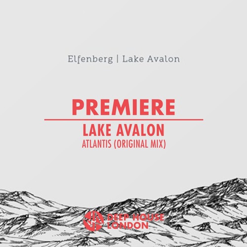 Premiere: Lake Avalon - Atlantis (Original Mix) [Stil vor Talent]