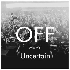 OFF Mix #3, by Uncertain