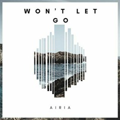 Airia - Won't Let Go