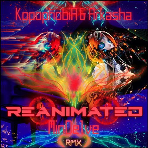 KopophobiA & Arkasha - Reanimated [MinDelve RMX]