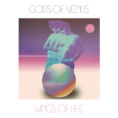 GODS OF VENUS "Wings Of Life"