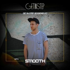 Get In Step Sessions #10 - Smooth Guest Mix