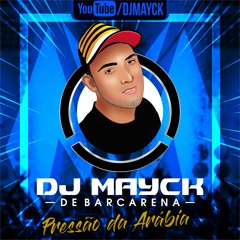 DJ MAYCK - PRESSÃO DAS ARÁBIAS [[TECNOFUNK 2K18]]