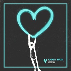 Flaemes & Napless - Lose You