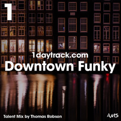 Talent Mix #101 | Thomas Robson - Downtown Funky | 1daytrack.com