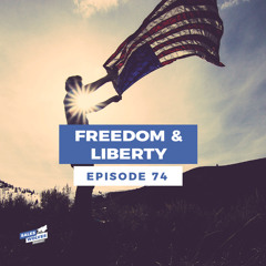 Sales Wolves Podcast Episode 74: "Freedom & Liberty"
