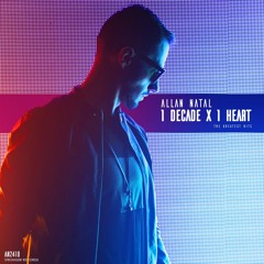 Allan Natal - 1 Decade X 1 Heart - The Greatest Hits(Album)