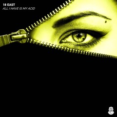 All I Have Is My Acid (Original Mix)