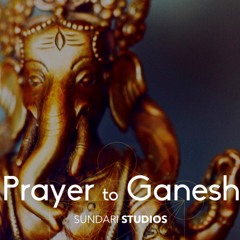Prayer To Ganesh - Album "Pray" by Sundari Studios
